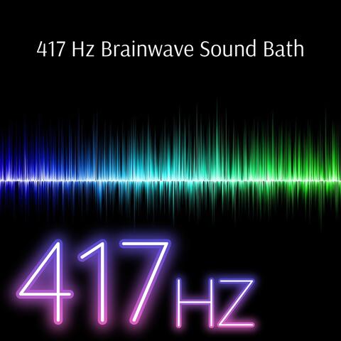 417 Hz Brainwave Sound Bath