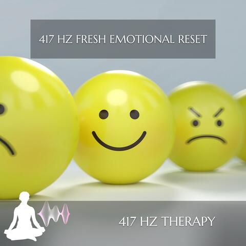 417 Hz Fresh Emotional Reset