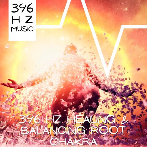 396 Hz Healing & Balancing Root Chakra