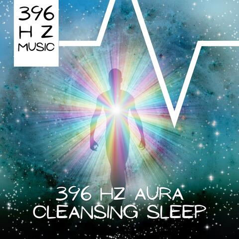 396 Hz Aura Cleansing Sleep