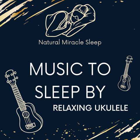 Music to Sleep By, Relaxing Ukulele
