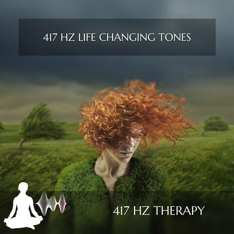 417 Hz Life Changing Tones
