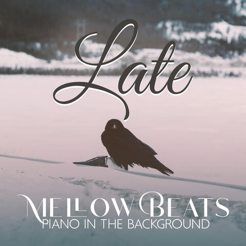Late Mellow Beats Piano in the Background: Smooth Instrumental Piano Jazz Standards, Peaceful Piano Acoustic Throwbacks
