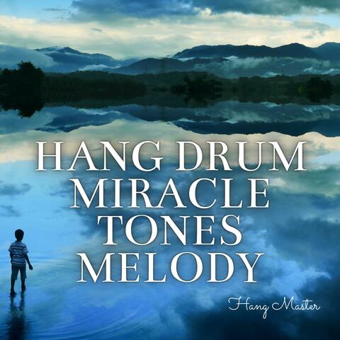 Hang Drum Miracle Tones Melody