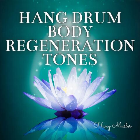 Hang Drum Body Regeneration Tones