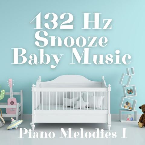 432 Hz Snooze Baby Music, Piano Melodies I