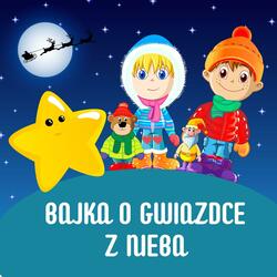Bajka o gwiazdce z nieba