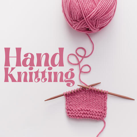 Hand Knitting: Instrumental Music To Knit And Sew