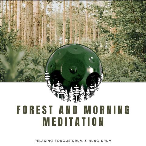 Forest and Morning Meditation