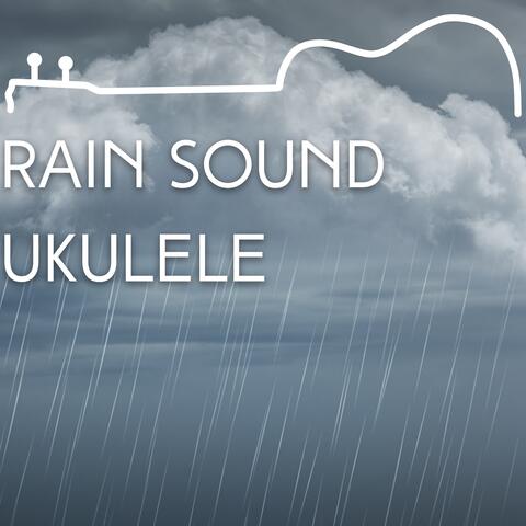 Rain Sound Ukulele