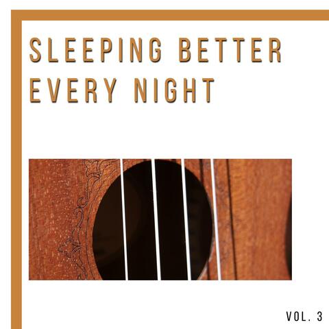 Sleeping Better Every Night Vol. 3