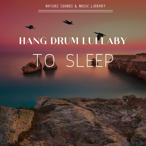 Hang Drum Lullaby to Sleep