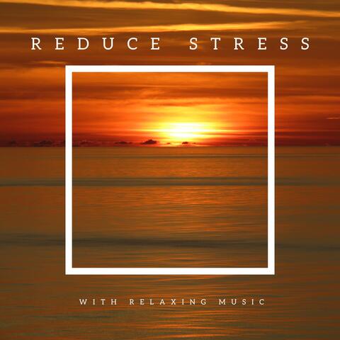 Reduce Stress with Relaxing Music
