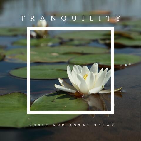 Tranquility Music and Total Relax