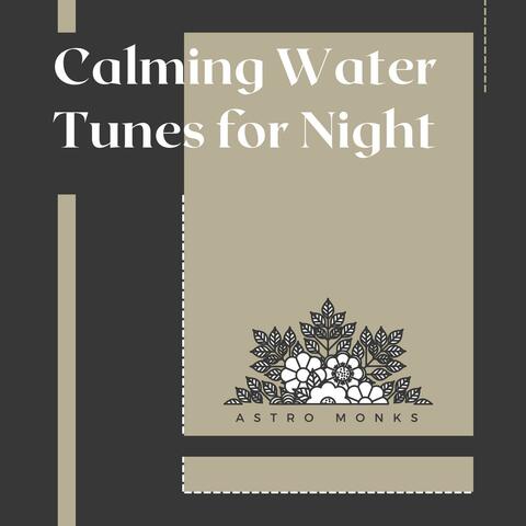 Calming Water Tunes for Night