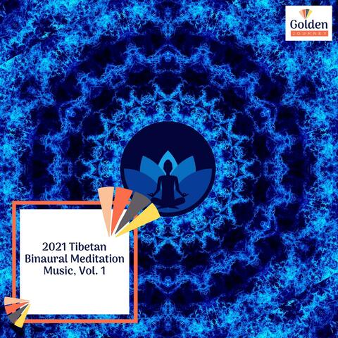 2021 Tibetan Binaural Meditation Music, Vol. 1