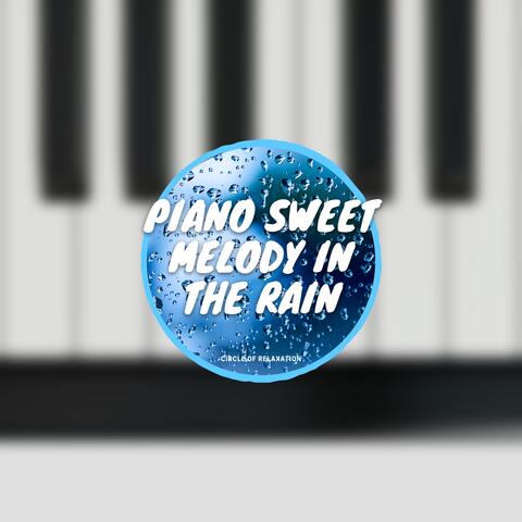 Piano Sweet Melody in the Rain
