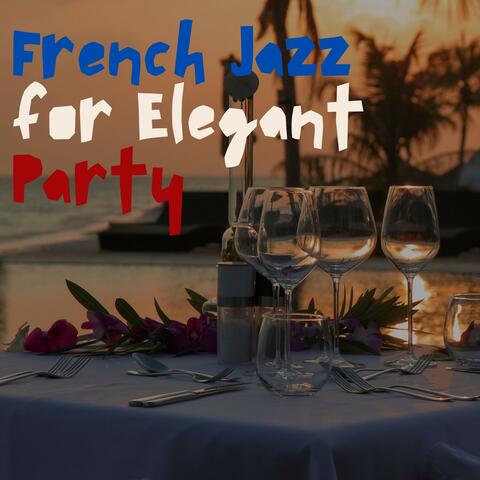 French Jazz for Elegant Party