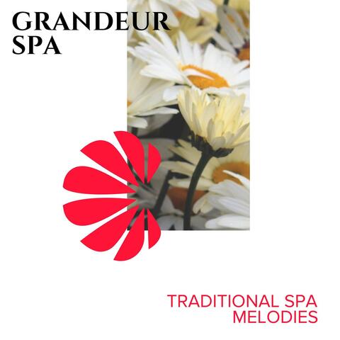 Grandeur Spa - Traditional Spa Melodies