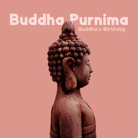 Buddha Purnima (Buddha's Birthday) – Meditation Music, Chants & Prayers