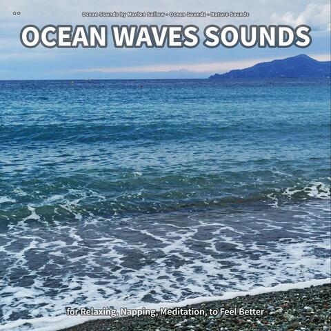 ** Ocean Waves Sounds for Relaxing, Napping, Meditation, to Feel Better