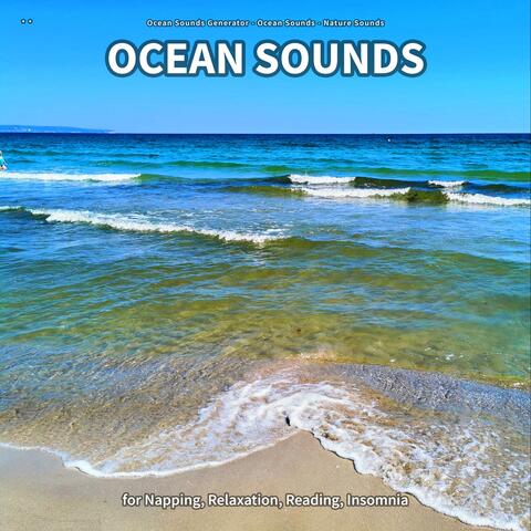 ** Ocean Sounds for Napping, Relaxation, Reading, Insomnia