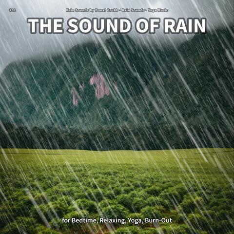 #01 The Sound of Rain for Bedtime, Relaxing, Yoga, Burn-Out