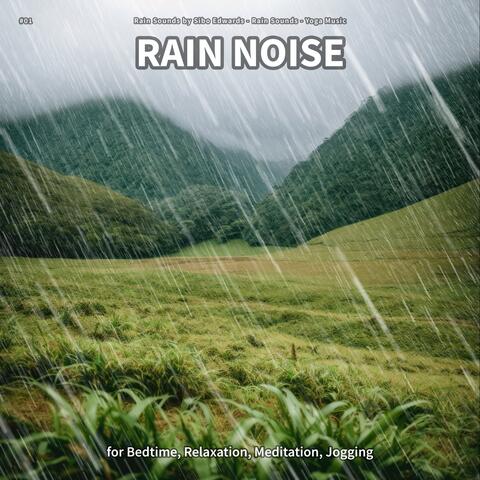 #01 Rain Noise for Bedtime, Relaxation, Meditation, Jogging