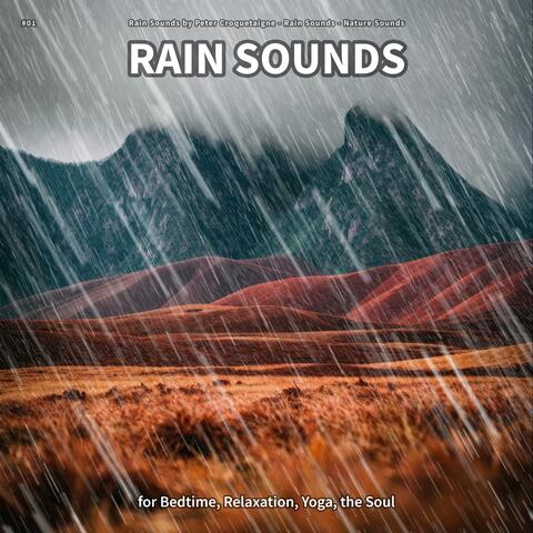 #01 Rain Sounds for Bedtime, Relaxation, Yoga, the Soul