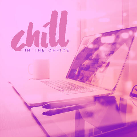 Chill In The Office