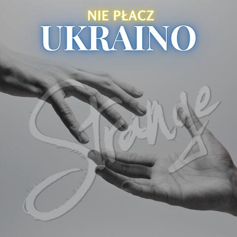 Nie płacz Ukraino