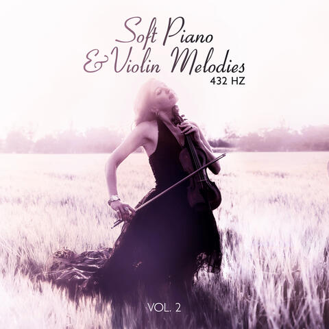 Soft Piano & Violin Melodies 432 Hz Vol. 2