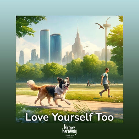 Love Yourself Too