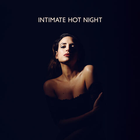 Intimate Hot Night