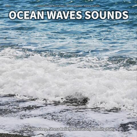 #001 Ocean Waves Sounds for Night Sleep, Stress Relief, Relaxation, Calming Baby