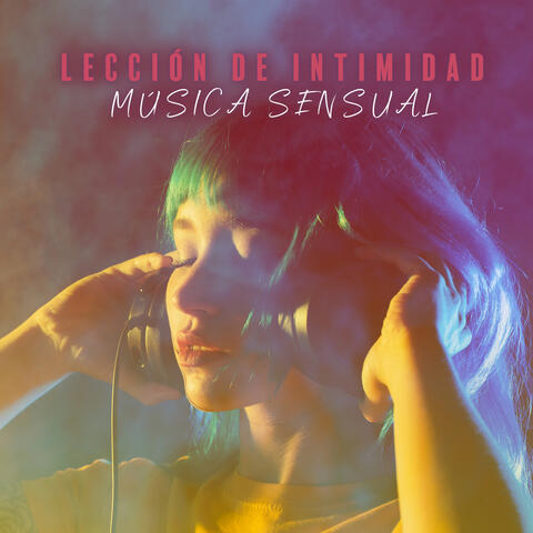 Lección de Intimidad: Música Sensual para Hacer el Amor