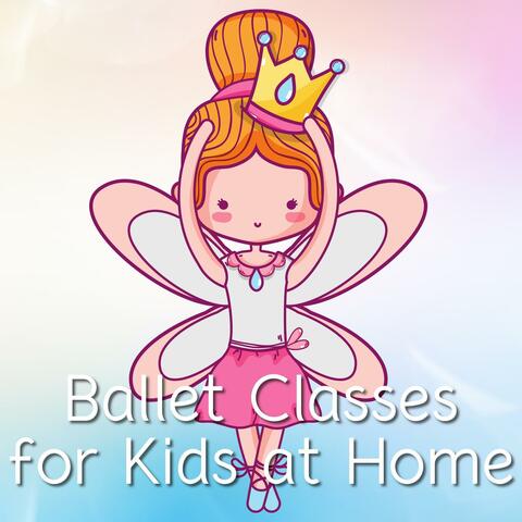Ballet Classes for Kids at Home