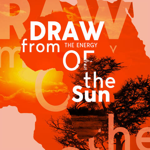 Draw from the Energy of the Sun: African Music for Meditation for Recovering Inner Strength and Peace of Mind