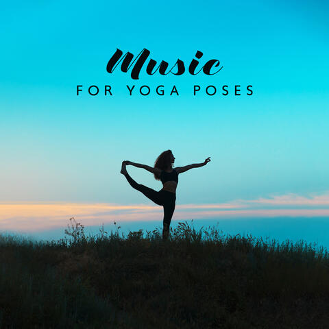 Music For Yoga Poses: Soft Melodies For Stress Relief, Relax & Meditation | Flute, Harp, Hang