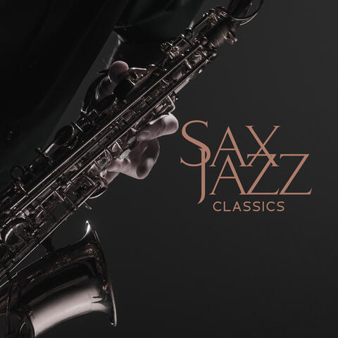 Sax Jazz Classics: Instrumental Saxophone Music