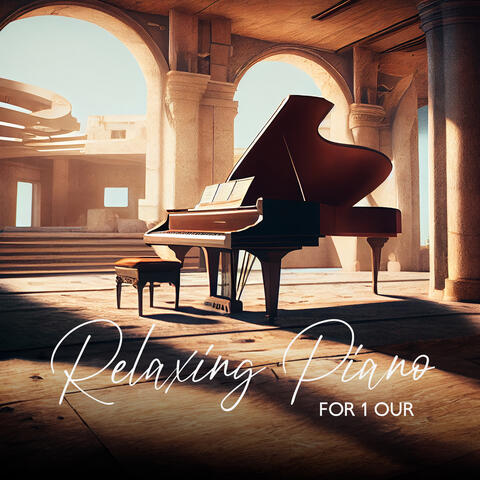 Relaxing Piano For 1 Our
