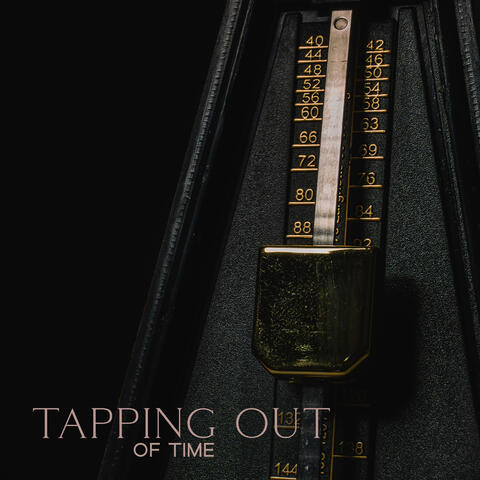 Tapping Out Of Time