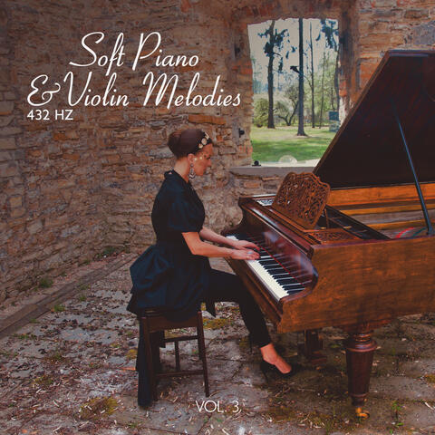 Soft Piano & Violin Melodies 432 Hz Vol. 3