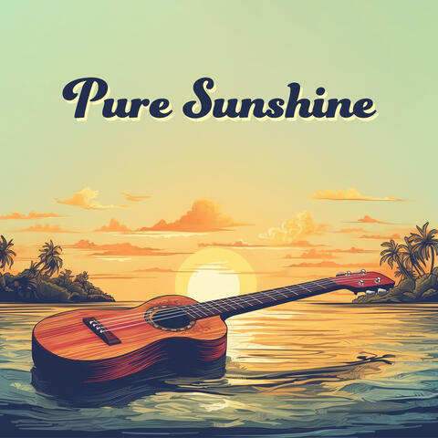 Pure Sunshine: Ukulele Music + Beach Vibes & Hawaiian Dreams