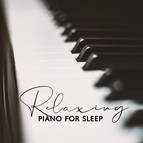 Relaxing Piano For Sleep