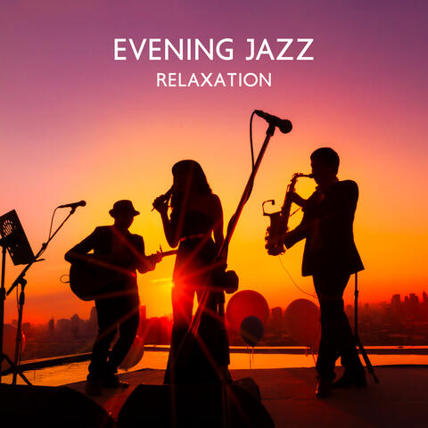 Evening Jazz Relaxation: Slow & Relaxing Jazz for Evening Rest, Easy Listening, BGM for Reading Time