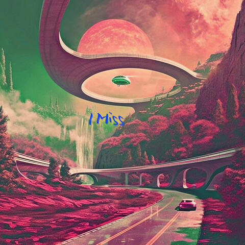 I Miss