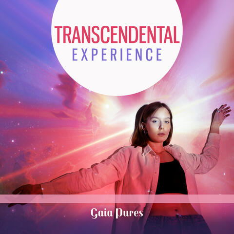Transcendental Experience: Calm Music For Yoga, Meditation & Clarity of Mind