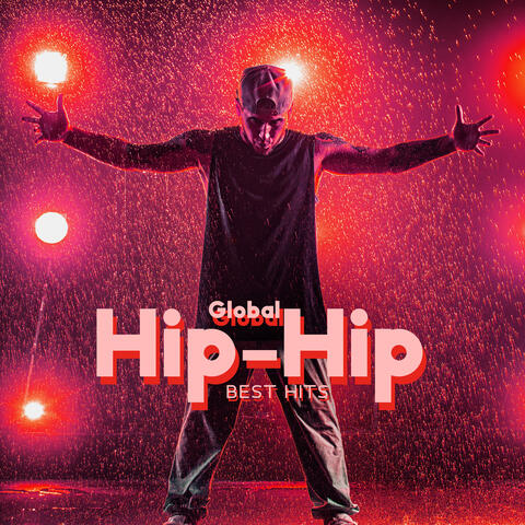 Global Hip-Hip Best Hits - Hip-Hop, Trap, Chillhop Beats
