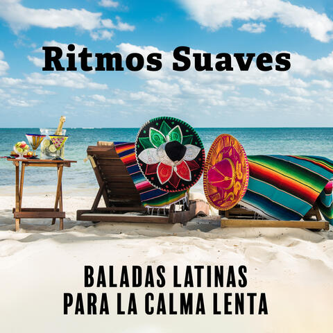Ritmos Suaves: Baladas Latinas para la Calma Lenta